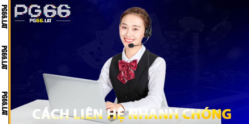 Cách Liên Hệ PG66 Nhanh Chóng